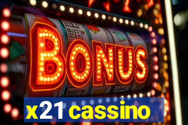 x21 cassino